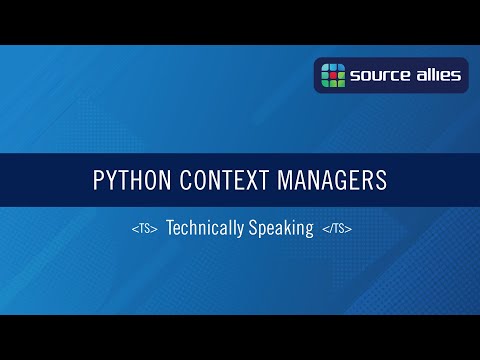Python Context Managers | Technically Speaking
