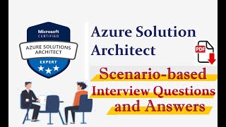 Part#17:Azure Solution Architect Interview - scenario-based Questions and Answers