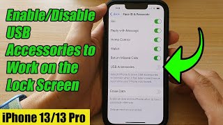 iPhone 13/13 Pro: How to Enable/Disable USB Accessories to Work on the Lock Screen
