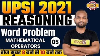 UPSI 2021 PREPARATION | REASONING CLASSES | WORD PROBLEMS MATHEMATICAL OPERATORS | BY PULKIT SIR |05