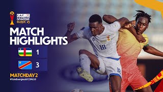 Central African Republic 1-3 Dr Congo Match Highlights l TotalEnergies AFCON U-20 l Matchday 2