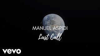 Manuel Aspidi - Last Call