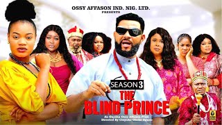THE BLIND PRINCE (SEASON 3) - 2025 Latest Nigerian Nollywood Movie ||Trending Nollywood Movie