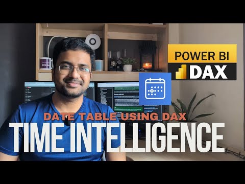 Creating Dynamic Date table using DAX: DAX: Time Intelligence: Power BI