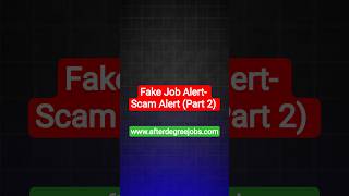 Fake Job Alert- Scam Alert (Part 2) 📌#ytshorts #fakejob #jobs #afterdegreejobs