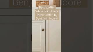 Best Warm White Paint Color: SWISS COFFEE by Benjamin Moore ☕🤍 #shorts #whitepaint #interiordesign