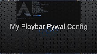 Polybar - Pywal  .Config
