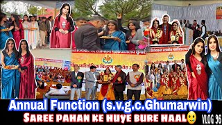 Annual function in s.v.g.c. Ghumarwin||M.L.A. sahab ka kiya welcome😁 saree me hua bura haal🥲 vlog 96