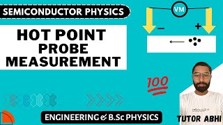 Hot Point Probe Measurement | Semiconductor Physics | Engineering physics | Tutor Abhi