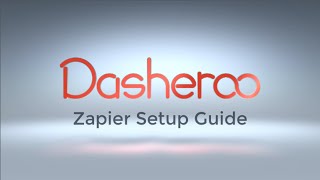 Zapier Setup Guide for your Dasheroo Business Dashboard