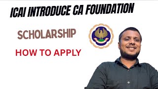ICAI Introduces CA Foundation Scholarship | How to apply CA foundation scholarship