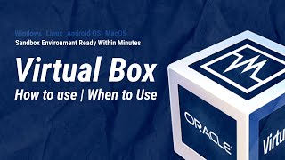 Virtual Box : Sandbox Environment Ready Within Minutes | बनाये Computer  के अन्दर एक और Computer