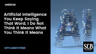 Artificial Intelligence You Keep Saying That Word, I Do Not Think It Means What You Think It Means