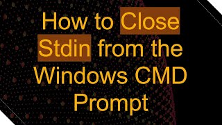 How to Close Stdin from the Windows CMD Prompt
