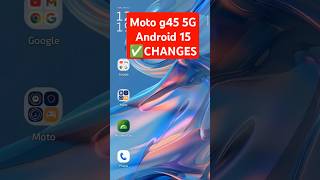 CHANGES! Moto G45 5G  ✅ A15 #android15 #motog455g #update #change #UNBAR