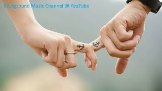 Romantic background music 好听的背景音乐 浪漫温馨