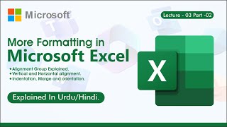 Basic formatting in Excel | Alignment group Explained in Excel | Microsoft Excel Lecture 03 Part 02