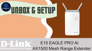 D-Link E15 Eagle Pro AI AX1500 Mesh Range Extender : Unbox & setup