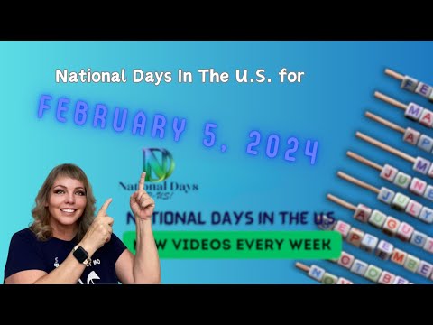 FUN National Days for FEBRUARY 5, 2024! | Best DAILY NATIONAL DAYS in the U.S.