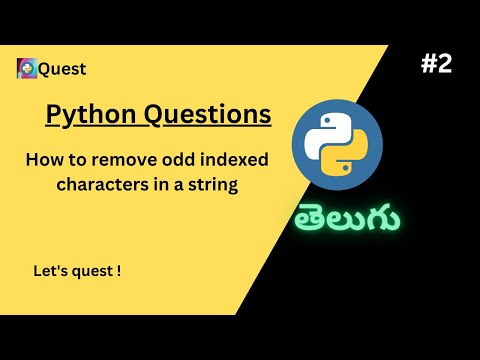 How to remove odd indexed characters in Python Telugu #pythonprogramming#python #letsquest #pytelugu