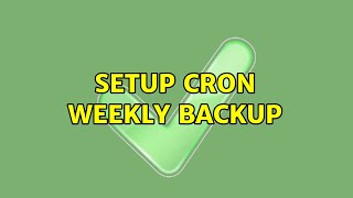 Ubuntu: Setup CRON weekly backup (3 Solutions!!)