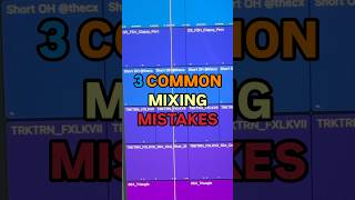 3 Common Mixing Mistakes You Can Easily Avoid! #musicproducer #mixingtips #audioengineering