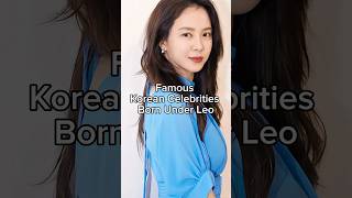 Famous Korean Celebrities Born Under Leo