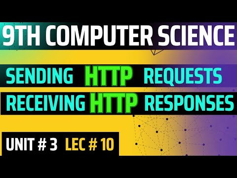 Sending HTTP requests and receiving HTTP responses over the internet | 9th computer chapter 3