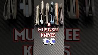 6 Knives Definitely Worth Buying! #edcknife #edcgear #edc