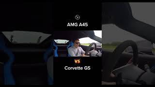 Mercedes-Benz AMG A45 VS Chevy Corvette GS ~ #mercedes #amg #amgpower #chevrolet #corvette #vette