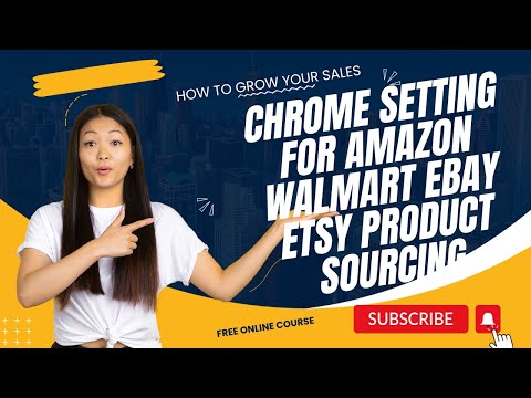 chrome setting for amazon tiktok walmart ebay etsy product sourcing | OA WS products sourcing method