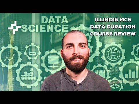 Illinois MCS Data Curation CS598 Course Review