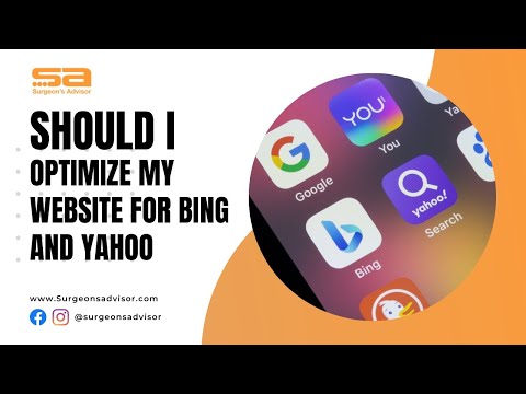 Should I Optimize My Website for Bing and Yahoo | Surgeon's Advisor | Medical Marketing