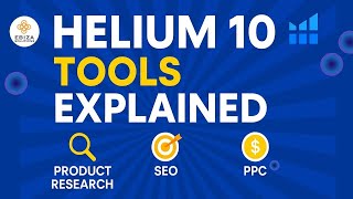 "Helium 10 Tools Explained | Best Amazon FBA Software for Product Research, SEO & PPC!"