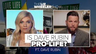 Is Dave Rubin Pro-Life? ft. Dave Rubin | The Liz Wheeler Show