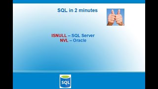 ISNULL (SQL Server) NVL (Oracle) SQL In 2 Mins Video 2