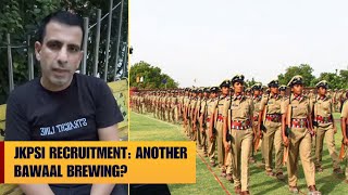 JKPSI recruitment; Another Bawaal on Cards