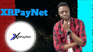 XRPayNet - Bringing Buy Now Pay Later to the Crypto Industry
