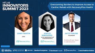 Revolutionizing Cardiac Rehab : Jenny Martin, Ashley Sanfilippo, Satjit Bhusri