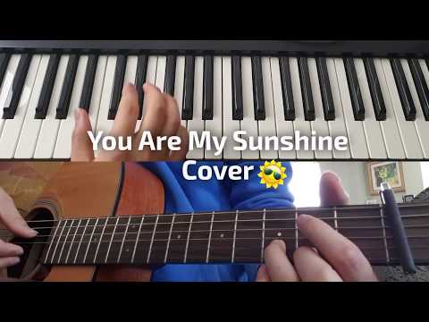 You Are My Sunshine - Piano Guitar Cover