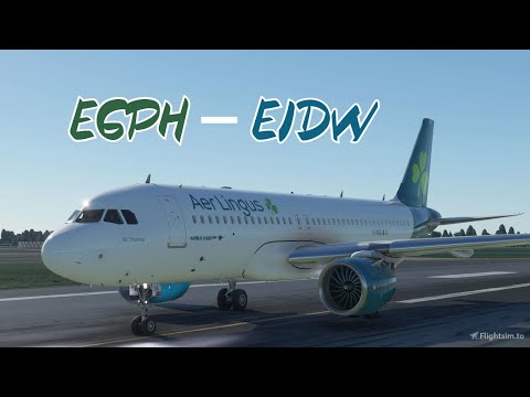 EGPH - EIDW | FBW A320 Neo | MSFS 2020 | World Tour Part 22