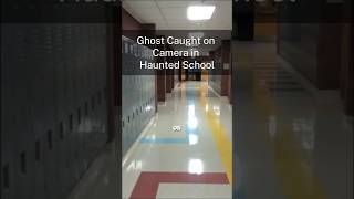 Ghost Caught on Camera in Haunted School