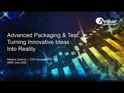 Advanced Packaging & Test: Turning Innovative Ideas Into Reality