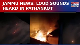 Jammu: Loud Sounds Heard In Pathankot, Blackout Enforced; Pakistan Continues Targeting Civilians