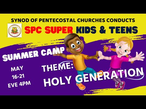 SPC SUPER KIDS | SUMMER CAMP | HOLY GENERATION | DAY 1