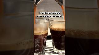 Is caffeine raising your blood pressure?