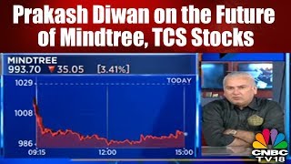 Prakash Diwan on the Future of Mindtree, TCS, India Cements Stocks | CNBC TV18