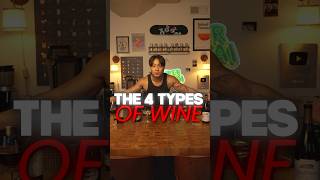 The 4 Types Of Wine #wine #cocktails #bartender #bartending #mixology #barchemistry