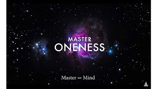 Oneness ∞ Master Mind Meditation | Unity Consciousness | Energy Portal