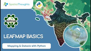 Leafmap Basics - Mapping and Data Visualization with Python